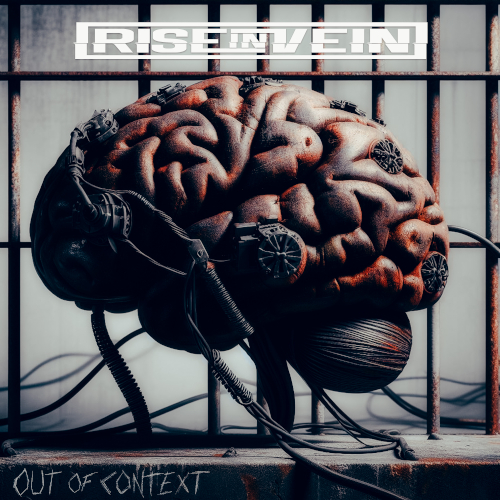 Rise In Vein - Out of context
